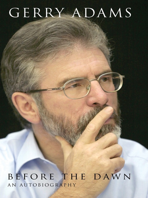 Title details for Before the Dawn by Gerry Adams - Available